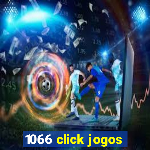 1066 click jogos